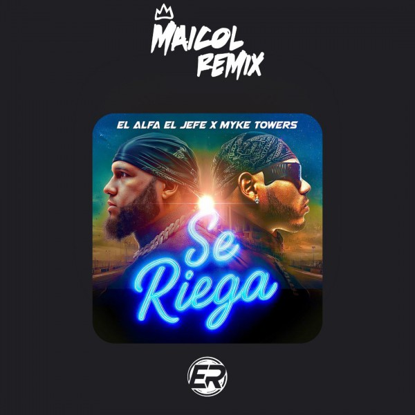 El Alfa Ft. Myke Towers - Se Riega - MAICOL REMIX - 3 VERSIONS.