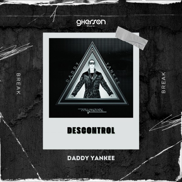 Daddy Yankee - Descontrol - Intro Break - Gherson Music - 93 Bpm