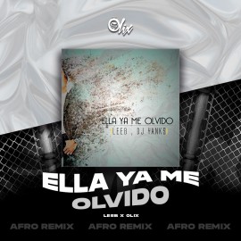 Leeb x Olix - Ella Ya Me Olvido - OlixDJ - Afro Remix - 124Bpm