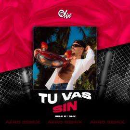 Rels B x Olix - Tu Vas Sin - OlixDJ - Afro Remix - 124Bpm 