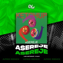 Las Ketchup x Olix - Asereje - OlixDJ - Afro Remix - 124Bpm