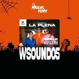 W Sound Ft. Beele & Ovy On The Drums - La Plena (W Sound 05) - MAICOL REMIX - Halloween 2K25 Open Show 99BPM - ER