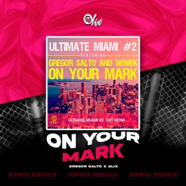 Gregor Salto x Olix - On Your Mark - OlixDJ - Afro Remix - 126Bpm