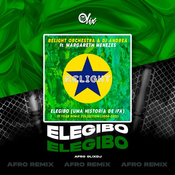 Relight Orchestra x Olix - Elegibo - OlixDJ - Afro Remix - 124Bpm Relight Orchestra x Olix - Elegibo - OlixDJ - Afro Remix - 124Bpm