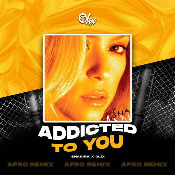 Shakira x Olix - Addicted To You - OlixDJ - Afro Remix - 126Bpm Shakira x Olix - Addicted To You - OlixDJ - Afro Remix - 126Bpm