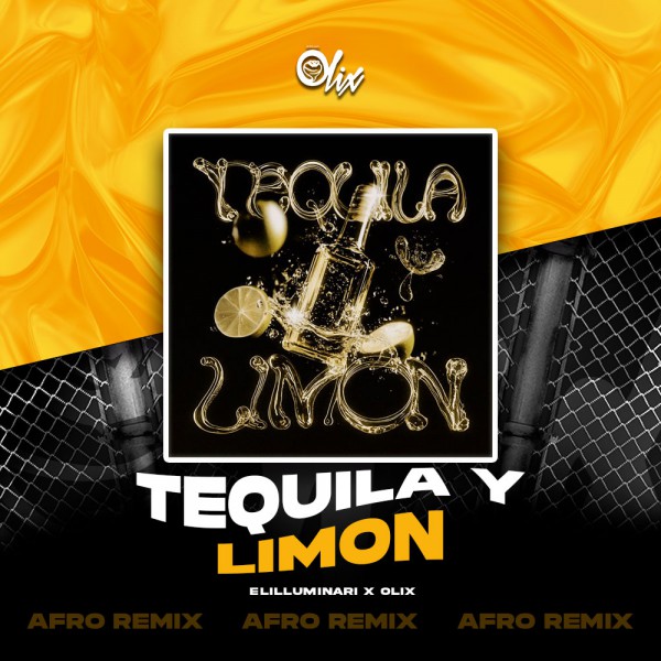 Elilluminari x Olix - Tequila y Limon - OlixDJ - Afro Remix - 124Bpm Elilluminari x Olix - Tequila y Limon - OlixDJ - Afro Remix - 124Bpm