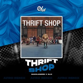 Macklemore, Ryan Lewis x Olix - Thrift Shop - OlixDJ - Afro Remix - 124Bpm