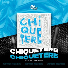 Rafa Villalba x Olix - Chiquetere - OlixDJ - Afro Remix - 124Bpm