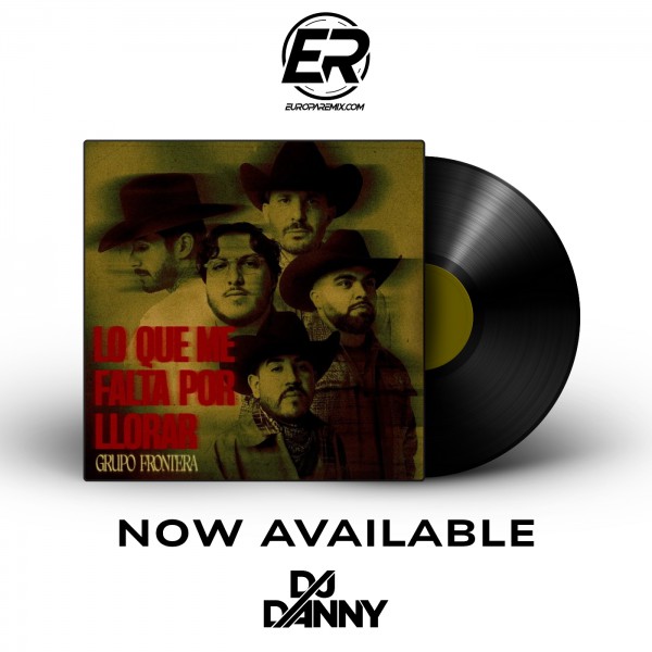 Grupo Frontera, Myke Towers - triste pero bien c_brón - DJ DANNY - Intro Percapella & Chorus - 2 Versiones - 80Bpm