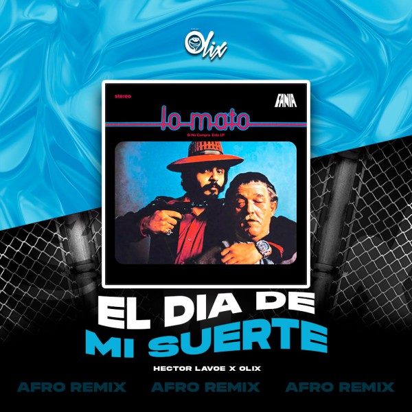 Hector Lavoe x Olix - El Dia De Mi Suerte - OlixDJ - 124Bpm Hector Lavoe x Olix - El Dia De Mi Suerte - OlixDJ - 124Bpm