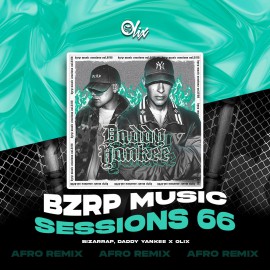 Bizarrap, Daddy Yankee x Olix - BZRP Music Sessions 0 66 - OlixDJ - Afro Remix - 124Bpm