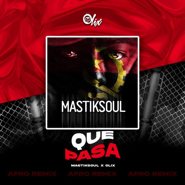 Mastiksoul, Dakaneh x Olix - Que Pasa - OlixDJ - Afro Remix - 124Bpm