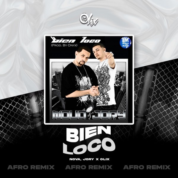 Nova, Jory x Olix - Bien Loco - OlixDJ - Afro Remix - 124Bpm