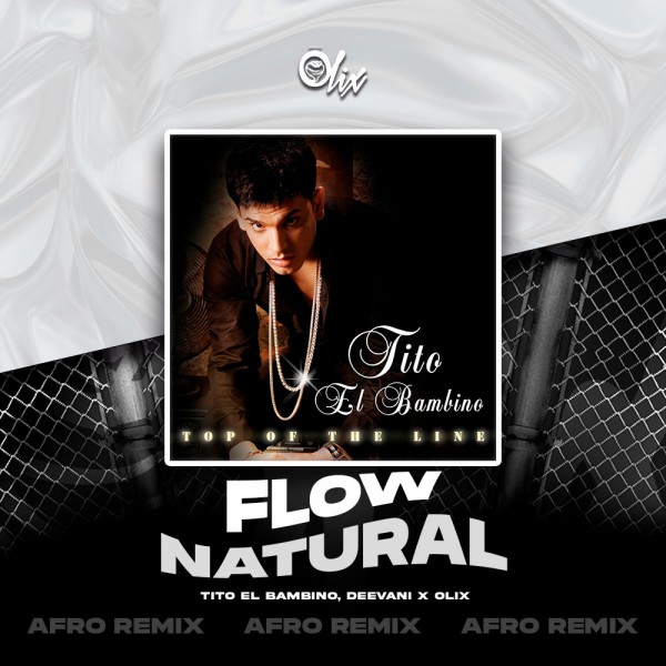 Tito El Bambino, Deevani x Olix - Flow Natural - OlixDJ . Afro Remix - 124Bpm