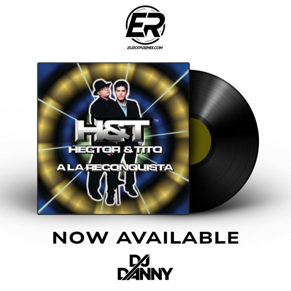 Hector & Tito - Felina - DJ DANNY - Intro Acapella Break & Hype - 2 Versiones - 93Bpm