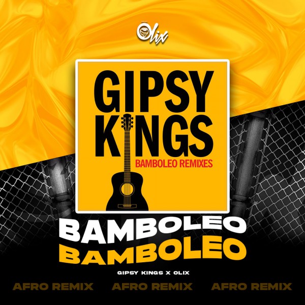 Gipsy Kings x Olix - Bamboleo - OlixDJ - Afro Remix - 124Bpm