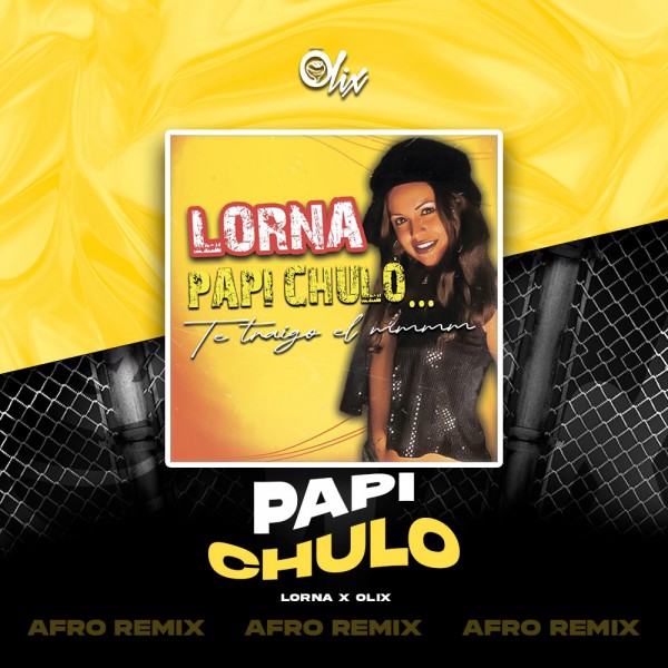 Lorna x Olix - Papi Chulo - OlixDJ - Afro Remix - 124Bpm