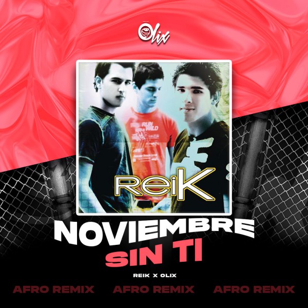 Reik x Olix - Noviembre SIn Ti - OlixDJ - Afro Remix - 124Bpm