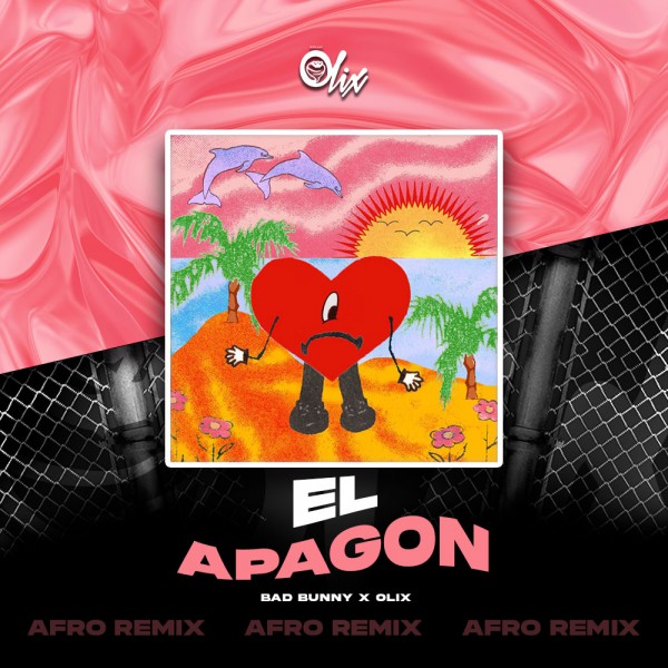 Bad Bunny x Olix - El Apagon - OlixDJ - Afro Remix - 124Bpm