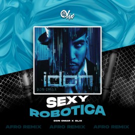 Don Omar x Olix - Sexy Robotica - OlixDJ - Afro Remix - 124Bpm