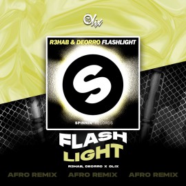 R3HAB, Deorro x Olix - FlashLight - OlixDJ - Afro Remix - 128Bpm