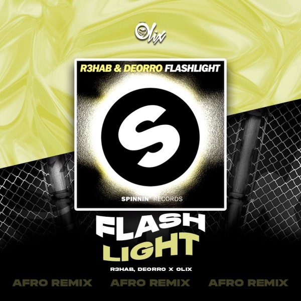 R3HAB, Deorro x Olix - FlashLight - OlixDJ - Afro Remix - 128Bpm