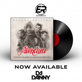 Aventura - Angelito - DJ DANNY - Intro Epic + Percapella & Outro - 2 Versiones - 130Bpm