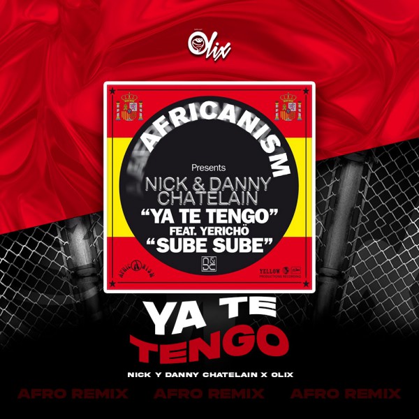 Nick & Danny Chatelain x Olix - Ya Te Tengo - OlixDJ - Afro Remix - 124Bpm