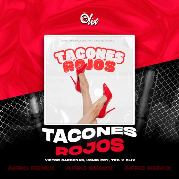 Victor Cardenas, Konig Pry, TRB x Olix - Tacones Rojos - OlixDJ - Afro Remix - 124Bpm