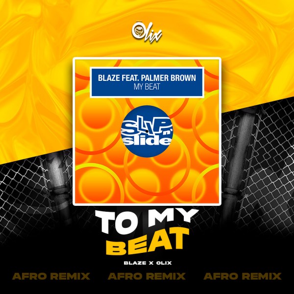 Blaze x Olix - To My Beat - OlixDJ - Afro Remix - 124Bpm