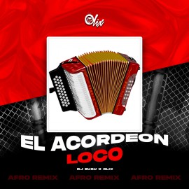 DJ Sugu x Olix - El Acordeon Loco - OlixDJ - Afro Remix - 126Bpm