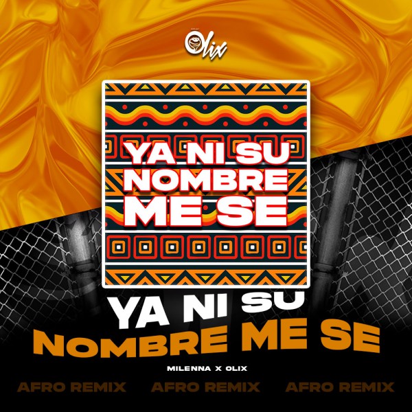 Milenna x Olix - Ya Ni Su Nombre Me Se - OlixDJ - Afro Remix - 128Bpm