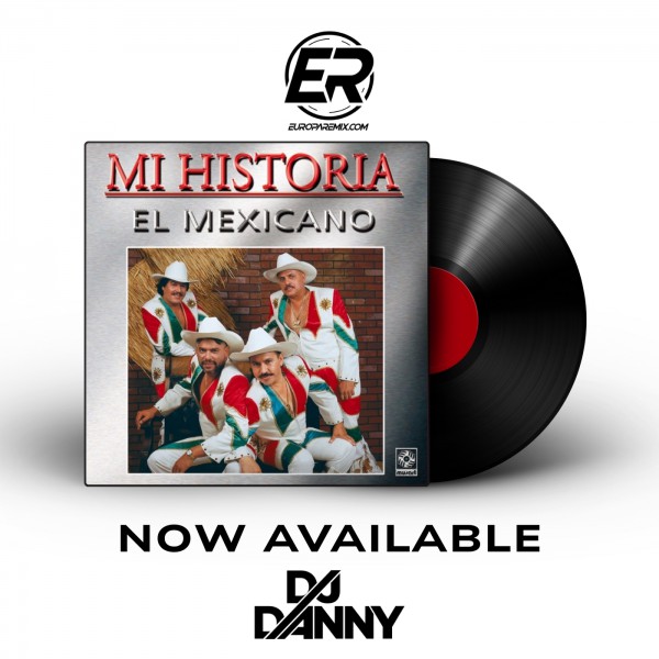 Mi Banda El Mexicano - Feliz Feliz - DJ DANNY - Intro Hype & Outro - 2 Versions - 135Bpm