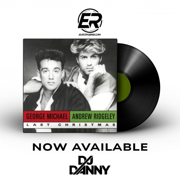 Wham! - Last Christmas - DJ DANNY - Intro Acapella Break & Outro - 2 Versions - 107Bpm
