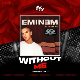Eminem - Without Me - OlixDJ - Afro Remix - 124Bpm 