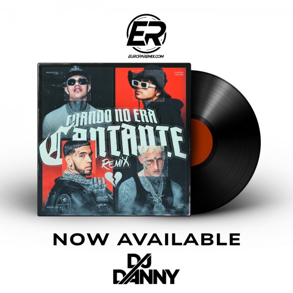 El Bogueto, Varios Art - Cuando No Era Cantante (Remix) - DJ DANNY - Intro Acapella Break & Chorus - 2 Versions - 83Bpm