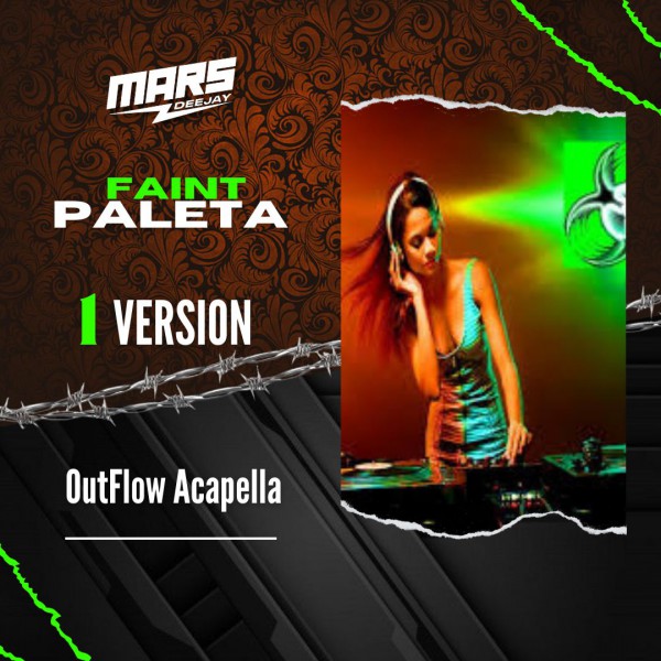 Paleta x Faint - Out Flow - DJ MARS - 150 - 098Bpm