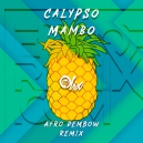 Julio Voltio x RTK x Olix - Calypso Mambo - OlixDJ - Afro Dembow Remix - 128Bpm