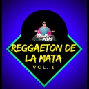 REGGAETON DE LA MATA VOL. 1 - DJ MAICOL REMIX - PACK 8 TRACKS - ER