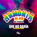 Armonia 10 x Olix - Que No Daria - OlixDJ - Guaracha Remix - 128Bpm