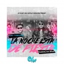 Jking & El Maximan x Olix - La Noche Está De Fiesta - OlixDJ - Guaracha Remix - 128Bpm